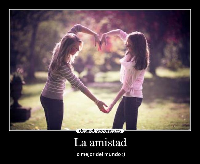 carteles amistad amistad desmotivaciones