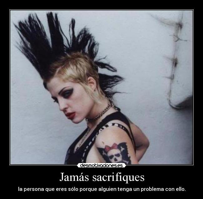 Jamás sacrifiques -