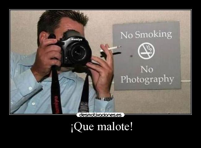 ¡Que malote! - 