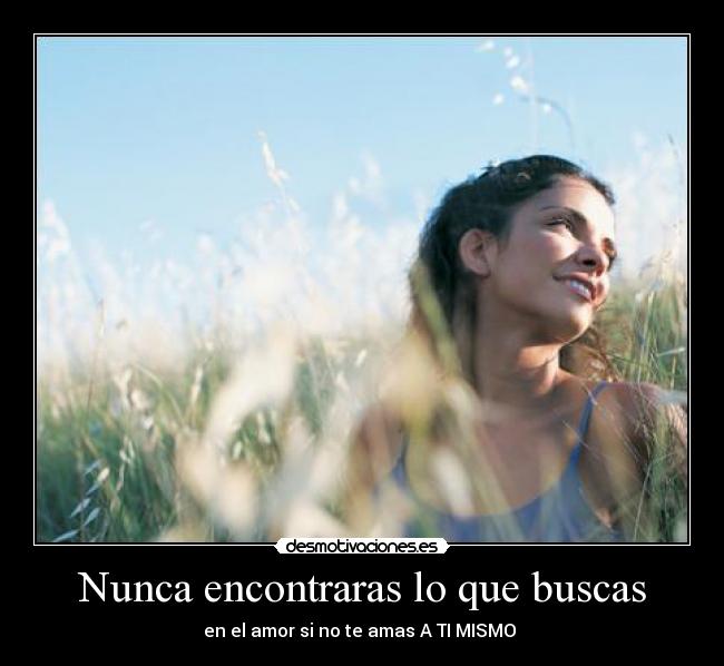 Nunca encontraras lo que buscas -
