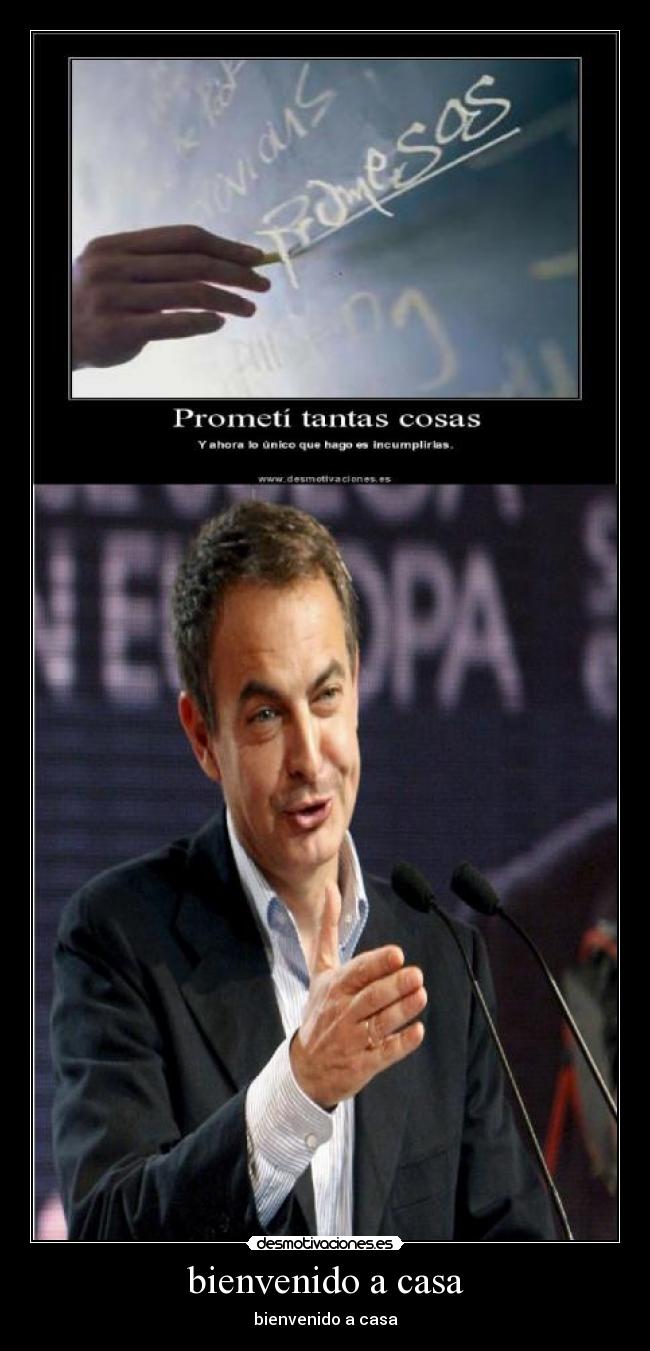 carteles casa zapatero politica mentiras promesas chucknorris desmotivaciones