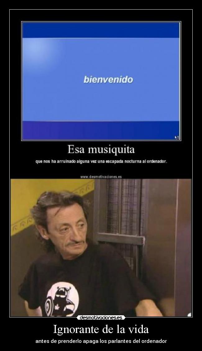 Ignorante de la vida - 