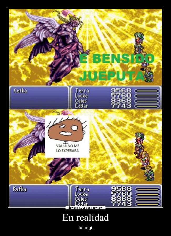 En realidad - lo fingí.