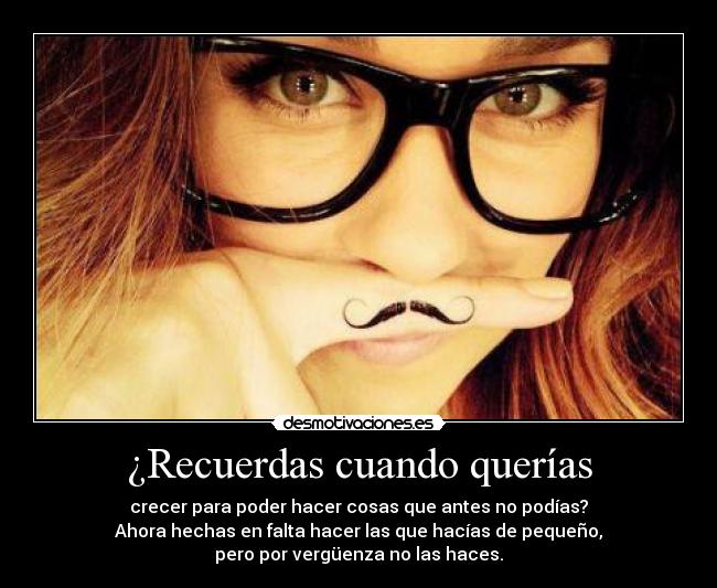 ¿Recuerdas cuando querías - 