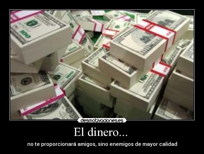 El dinero...  - 