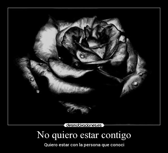 No quiero estar contigo - 