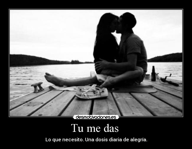 Tu me das  - 