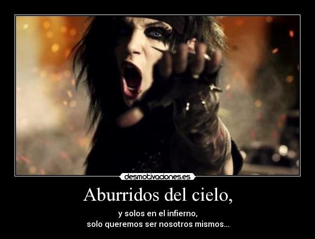 Aburridos del cielo, -