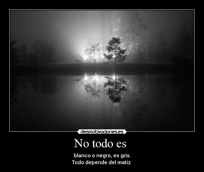 No todo es -