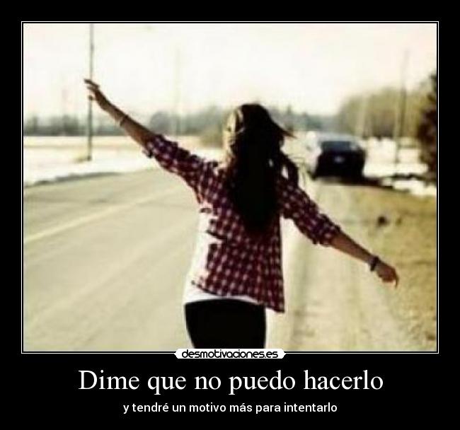 Dime que no puedo hacerlo - 