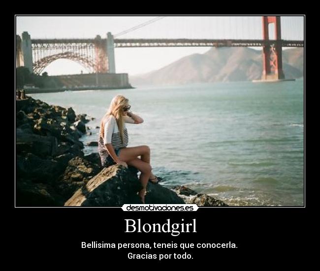 carteles blondgirl llego cartel jaja desmotivaciones