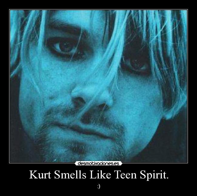Kurt Smells Like Teen Spirit. - :)