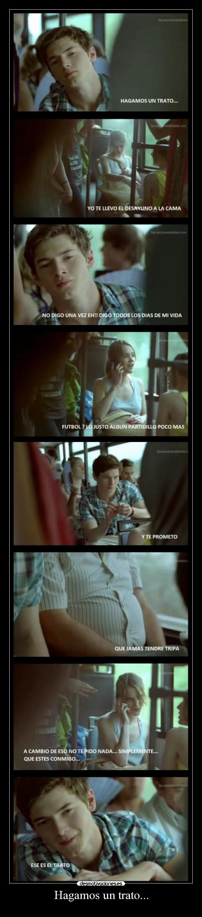 Hagamos un trato... -