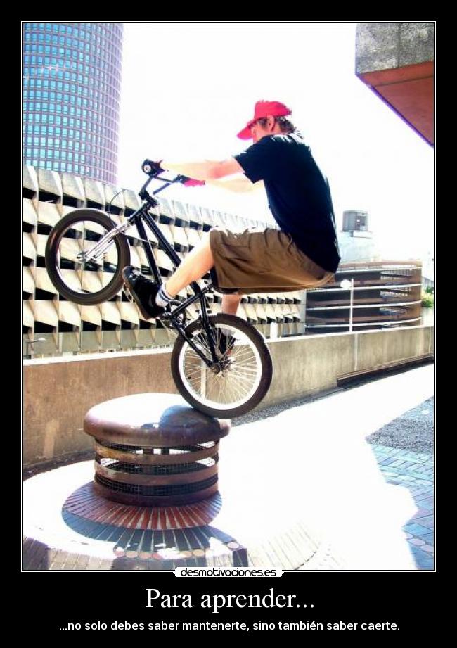 carteles para aprender solo debes saber mantenerte sino tambien saber caerte desmotivaciones