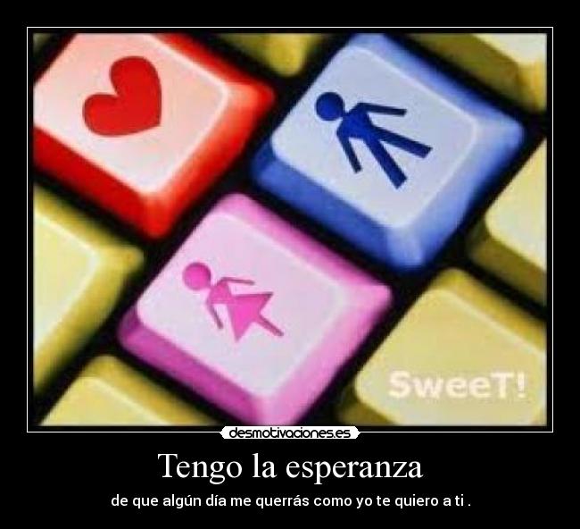 carteles esperanza tengo esperanza desmotivaciones