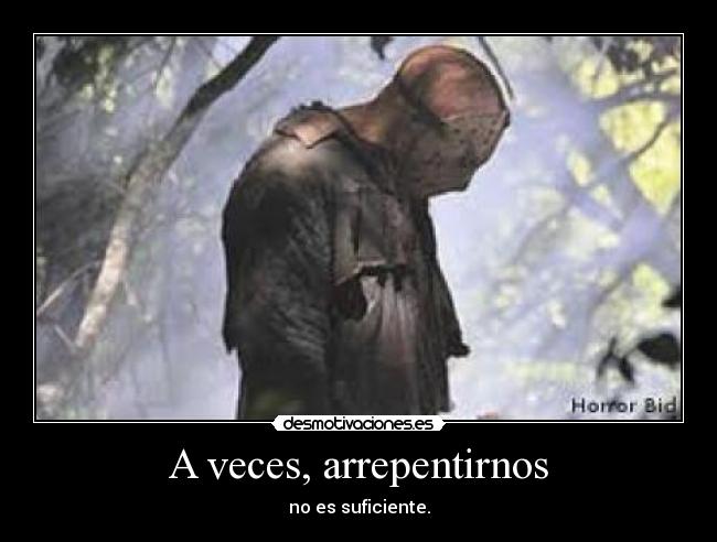 A veces, arrepentirnos - 