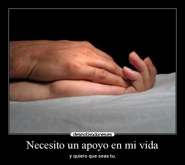 Necesito un apoyo en mi vida - 