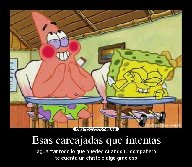 Esas carcajadas que intentas -