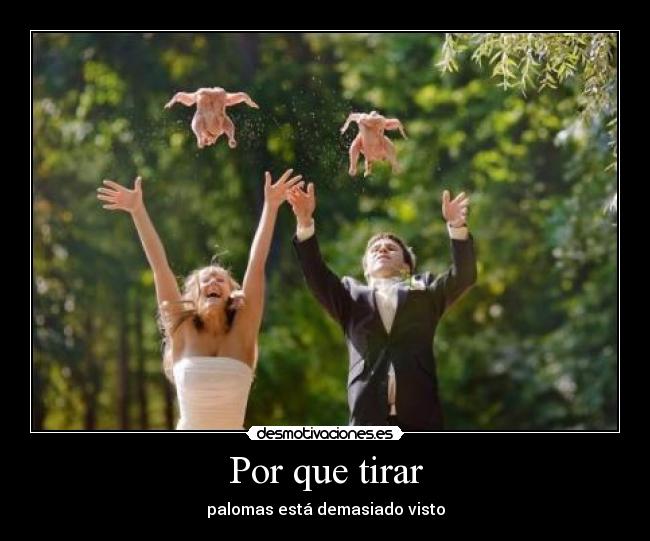 Por que tirar -