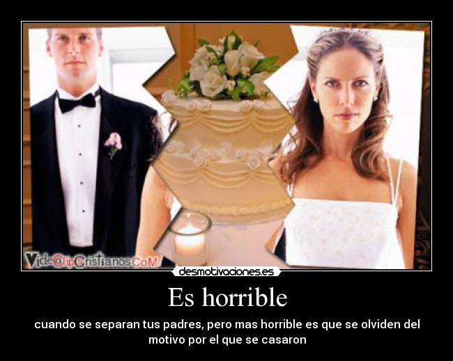 Es horrible -