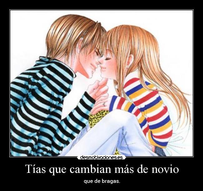 Tías que cambian más de novio - 