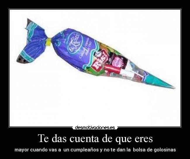 Te das cuenta de que eres -