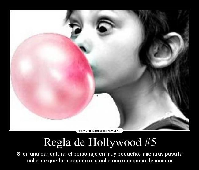 carteles goma mascar regla hollywood desmotivaciones