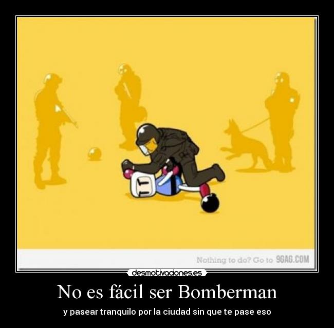 No es fácil ser Bomberman -