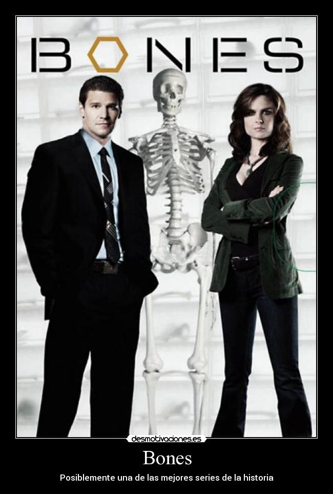 Bones - Posiblemente una de las mejores series de la historia