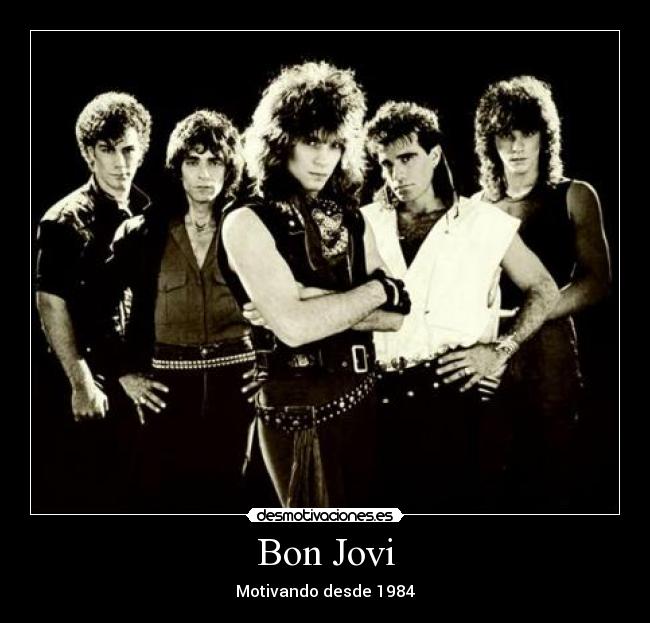 Bon Jovi - Motivando desde 1984