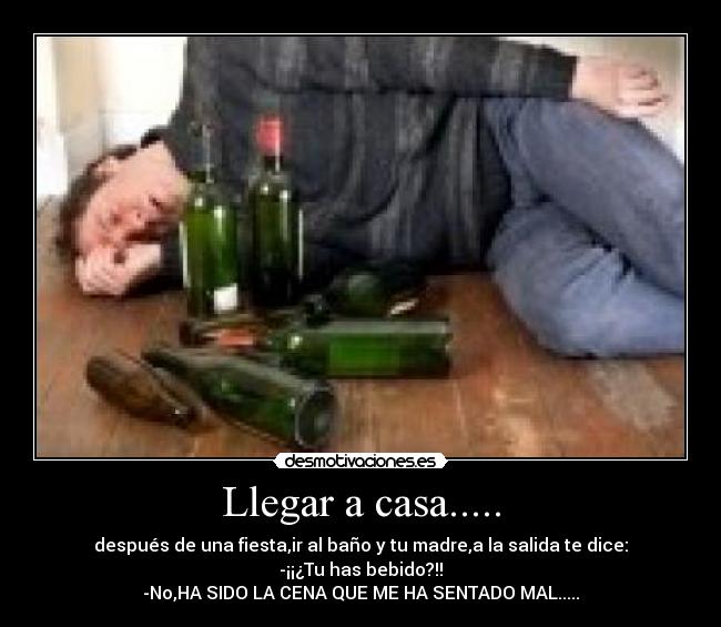 Llegar a casa..... -