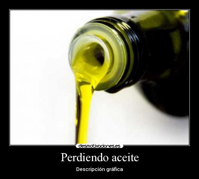 Perdiendo aceite -