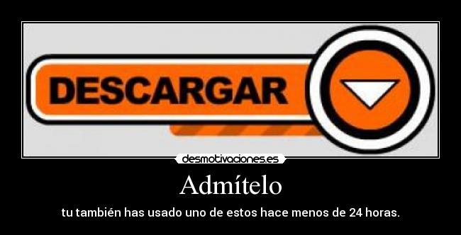 Admítelo - tu también has usado uno de estos hace menos de 24 horas.