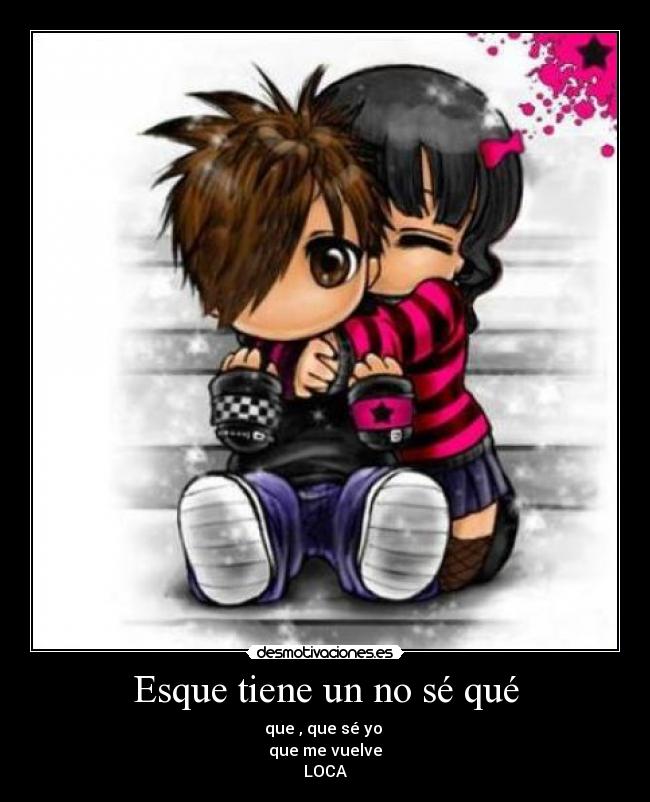 Esque tiene un no sé qué - 