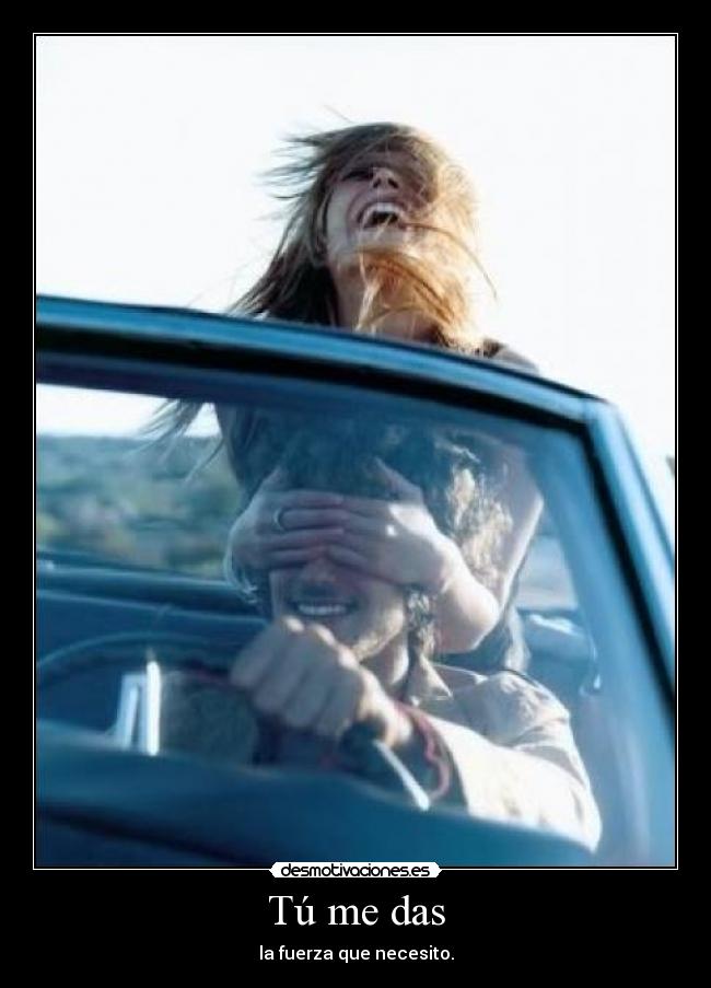 Tú me das - 