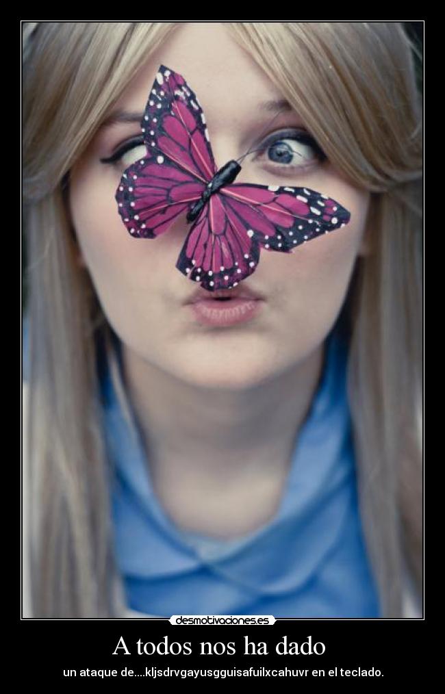 A todos nos ha dado  - 