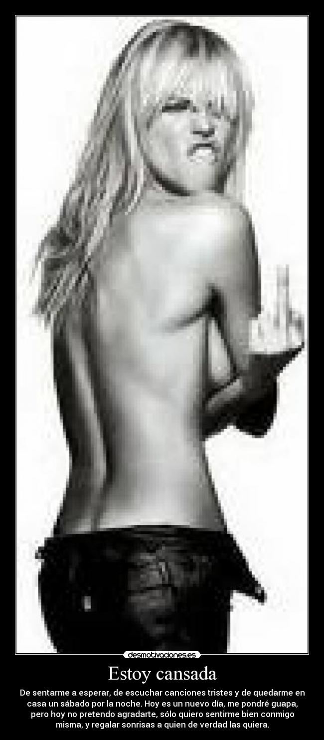 Estoy cansada -