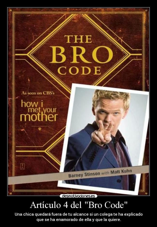 carteles barney stinson bro code como conoci vuestra madre desmotivaciones