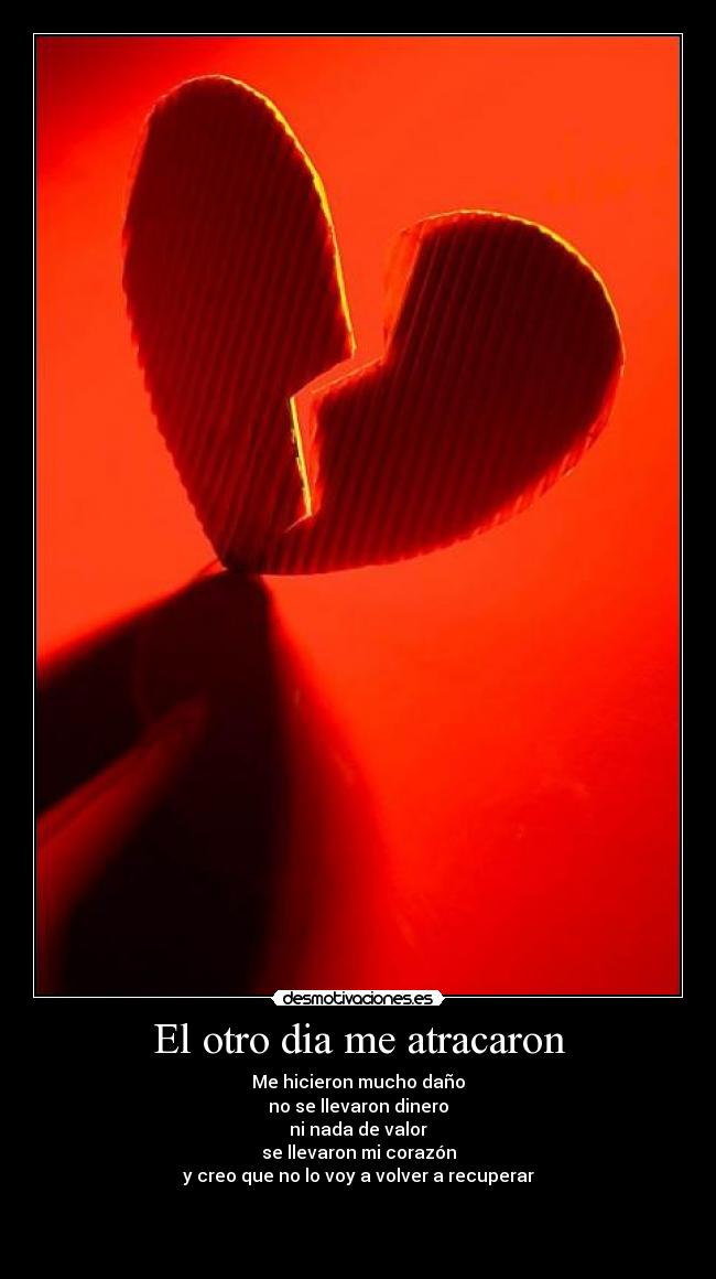 El otro dia me atracaron -