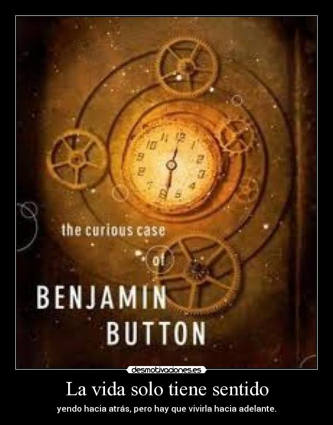 La vida solo tiene sentido -