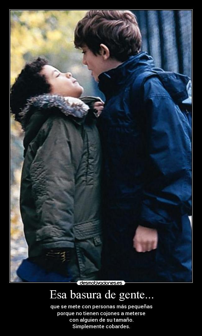 Esa basura de gente... - 