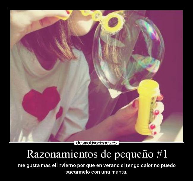 Razonamientos de pequeño #1 -
