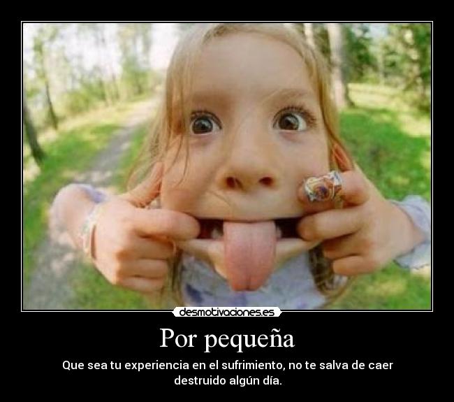 Por pequeña -