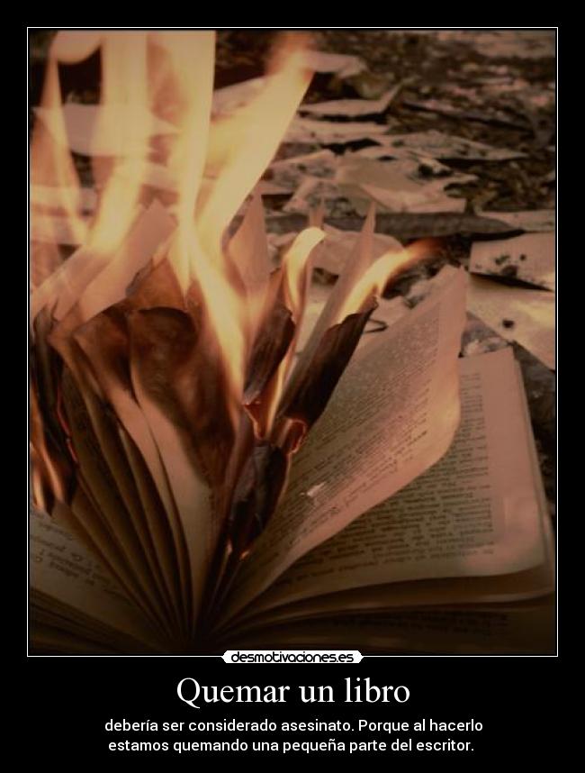 carteles quemar libro desmotivaciones