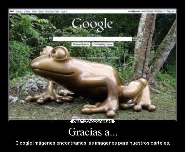 Gracias a... - Gloogle Imágenes encontramos las imagenes para nuestros carteles.