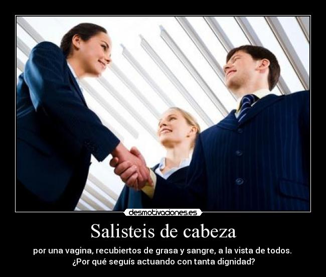 Salisteis de cabeza -