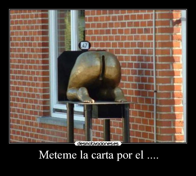 Meteme la carta por el .... -