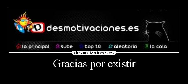 Gracias por existir -