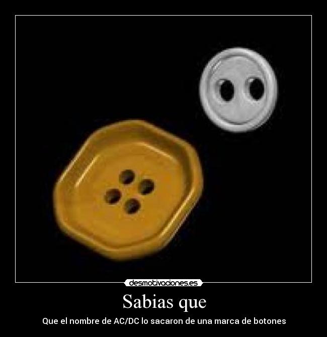 Sabias que - Que el nombre de AC/DC lo sacaron de una marca de botones