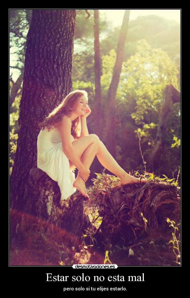 Estar solo no esta mal -